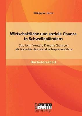 Philipp a Garra - Wirtschaftliche und soziale Chance in Schwellenländern, Häftad