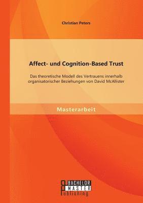 Christian Peters - Affect- und Cognition-Based Trust, Häftad