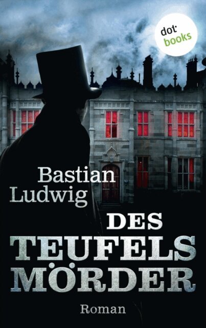 Bastian Ludwig - Des Teufels Morder, E-bok