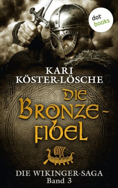 Kari Koster-Losche - Die Wikinger-Saga - Band 3: Die Bronzefibel, E-bok