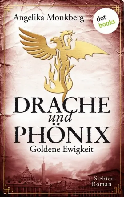 Angelika Monkberg - DRACHE UND PHÖNIX - Band 7: Goldene Ewigkeit, E-bok. Tillgänglighet: Lägg i varukorg