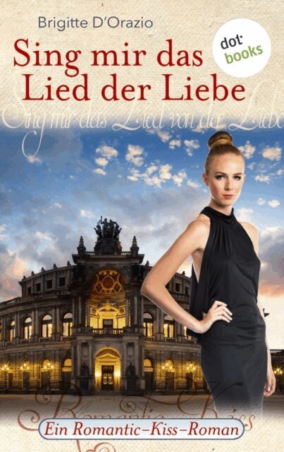 Brigitte D'Orazio - Sing mir das Lied der Liebe, E-bok