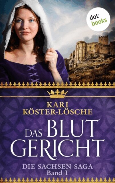 Kari Koster-Losche - Das Blutgericht - Erster Roman der Sachsen-Saga, E-bok