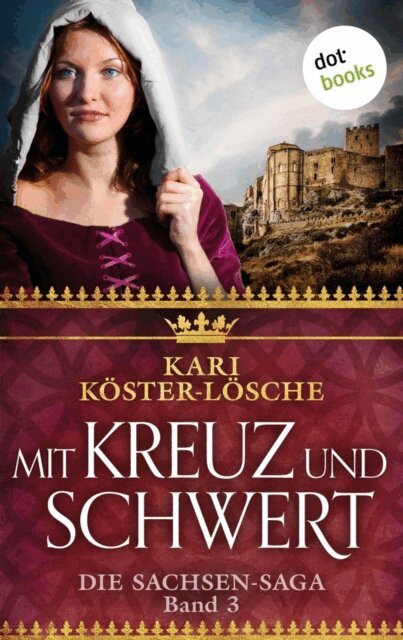 Kari Koster-Losche - Mit Kreuz und Schwert - Dritter Roman der Sachsen-Saga, E-bok