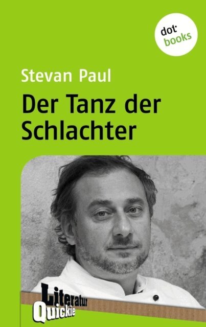 Stevan Paul - Der Tanz der Schlachter - Literatur-Quickie, E-bok