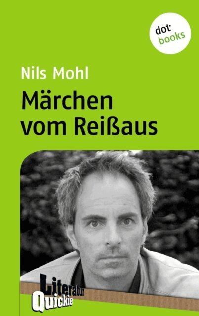 Nils Mohl - Marchen vom Reiaus - Literatur-Quickie, E-bok