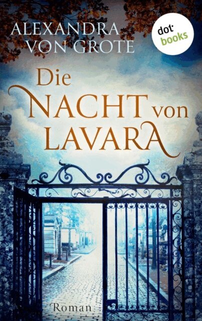 Alexandra von Grote - Die Nacht von Lavara, E-bok