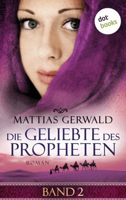 Die Geliebte des Propheten - Band 2