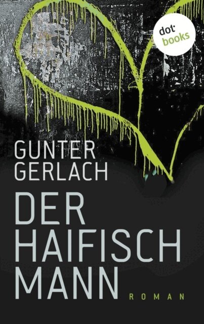 Gunter Gerlach - Der Haifischmann, E-bok
