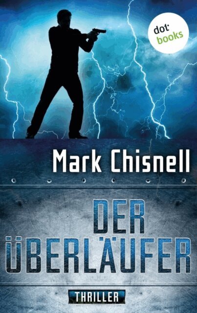 Mark Chisnell - Der Uberlaufer, E-bok