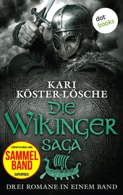 Kari Koster-Losche - Die Wikingersaga - Drei Romane in einem Band, E-bok