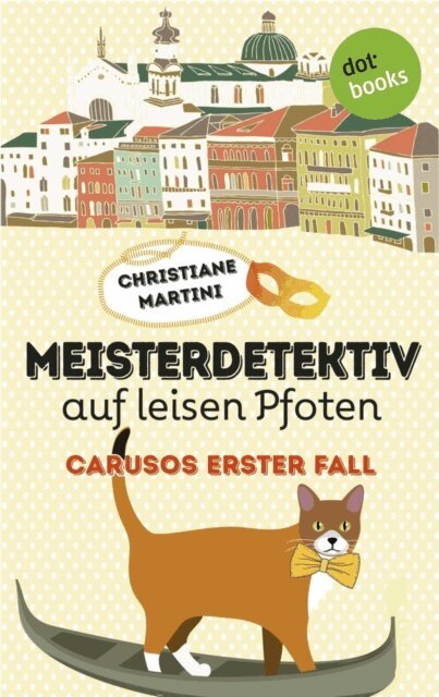 Christiane Martini - Meisterdetektiv auf leisen Pfoten - Carusos erster Fall, E-bok
