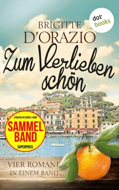Brigitte D'Orazio - Zum Verlieben schon, E-bok