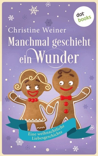 Christine Weiner - Manchmal geschieht ein Wunder, E-bok