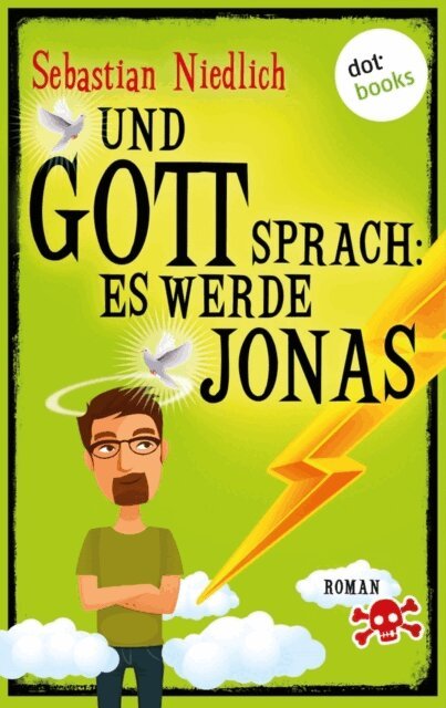 Sebastian Niedlich - Und Gott sprach: Es werde Jonas, E-bok
