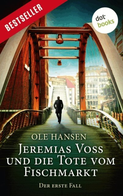 Ole Hansen - Jeremias Voss und die Tote vom Fischmarkt - Der erste Fall, E-bok