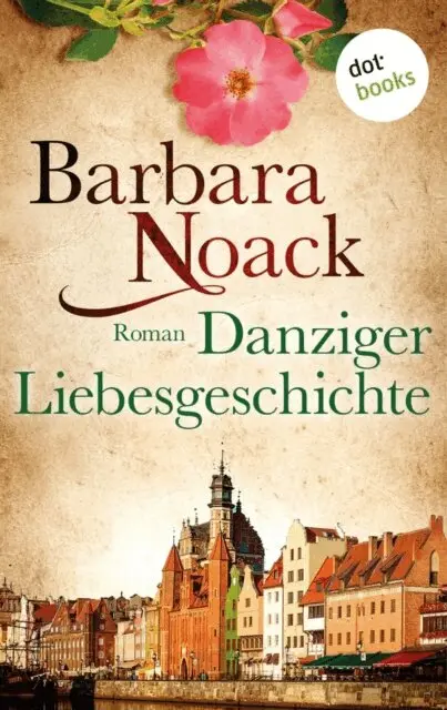 Barbara Noack - Danziger Liebesgeschichte, E-bok. Tillgänglighet: Lägg i varukorg