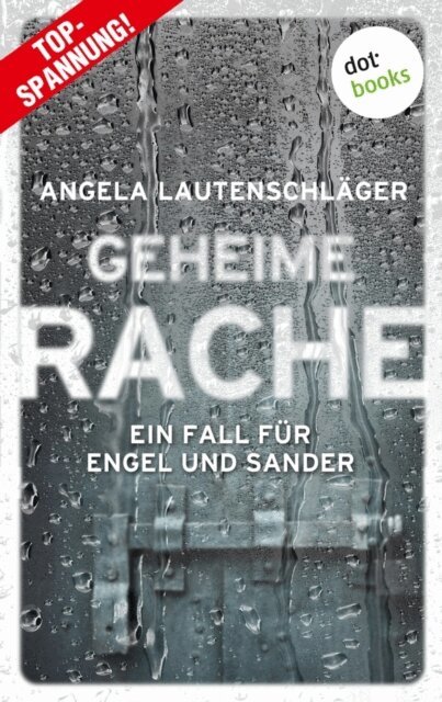 Angela Lautenschlager - Geheime Rache, E-bok