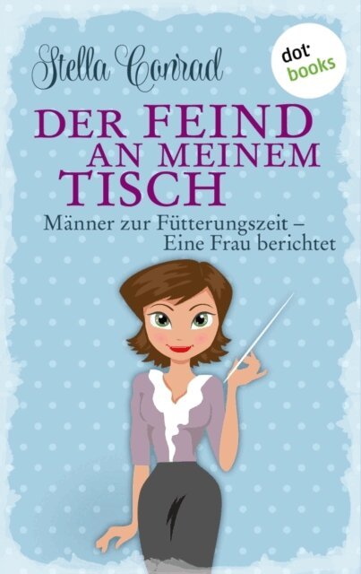 Stella Conrad - Der Feind an meinem Tisch, E-bok