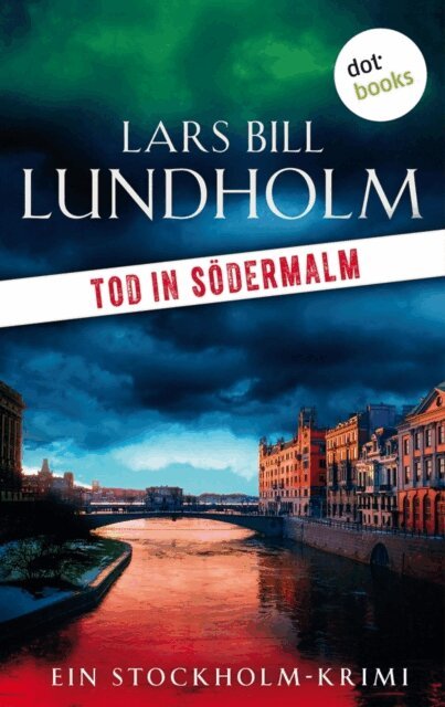 Lars Bill Lundholm - Tod in Sodermalm: Der zweite Fall fur Kommissar Hake, E-bok