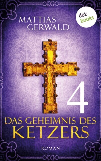 Das Geheimnis des Ketzers - Teil 4