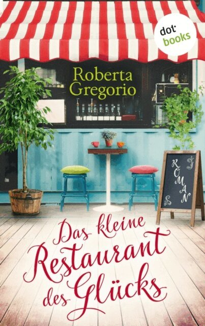 Roberta Gregorio - Das kleine Restaurant des Glucks, E-bok
