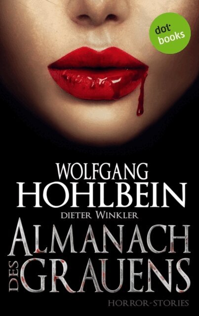 Dieter Winkler, Wolfgang Hohlbein - Almanach des Grauens, E-bok