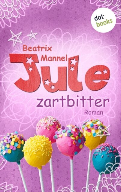 Beatrix Mannel - Jule - Band 4: Zartbitter, E-bok
