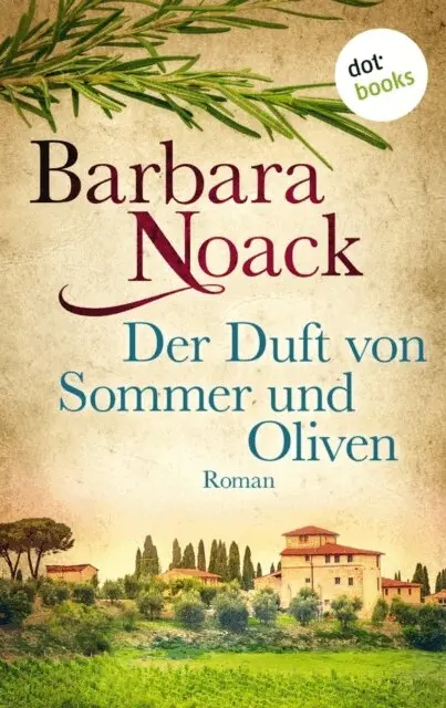 Barbara Noack - Der Duft von Sommer und Oliven, E-bok. Tillgänglighet: Lägg i varukorg