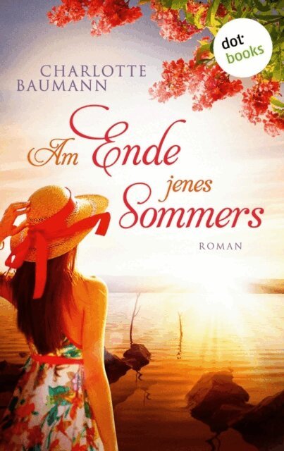 Charlotte Baumann - Am Ende jenes Sommers, E-bok