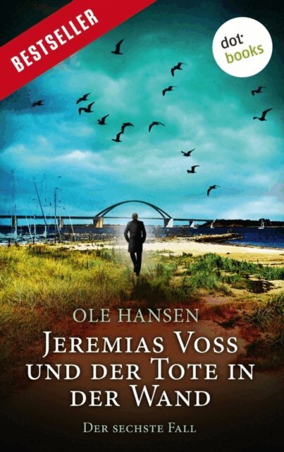 Ole Hansen - Jeremias Voss und der Tote in der Wand - Der sechste Fall, E-bok