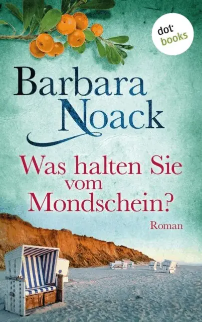 Barbara Noack - Was halten Sie vom Mondschein?, E-bok. Tillgänglighet: Lägg i varukorg