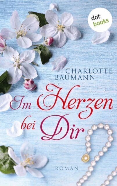 Charlotte Baumann - Im Herzen bei dir, E-bok