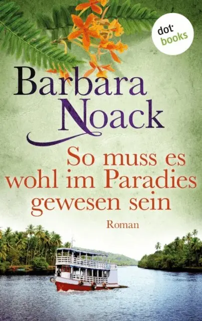 Barbara Noack - So muss es wohl im Paradies gewesen sein, E-bok. Tillgänglighet: Lägg i varukorg