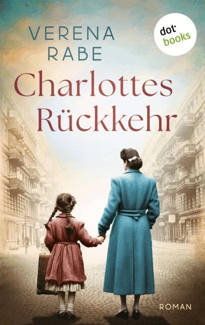 Verena Rabe - Charlottes Ruckkehr, E-bok