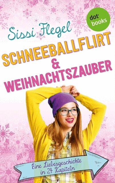 Sissi Flegel - Schneeballflirt und Weihnachtszauber, E-bok