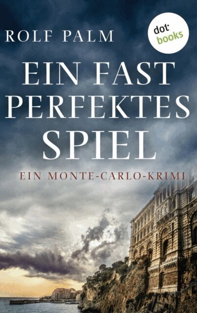 Rolf Palm - Ein fast perfektes Spiel, E-bok