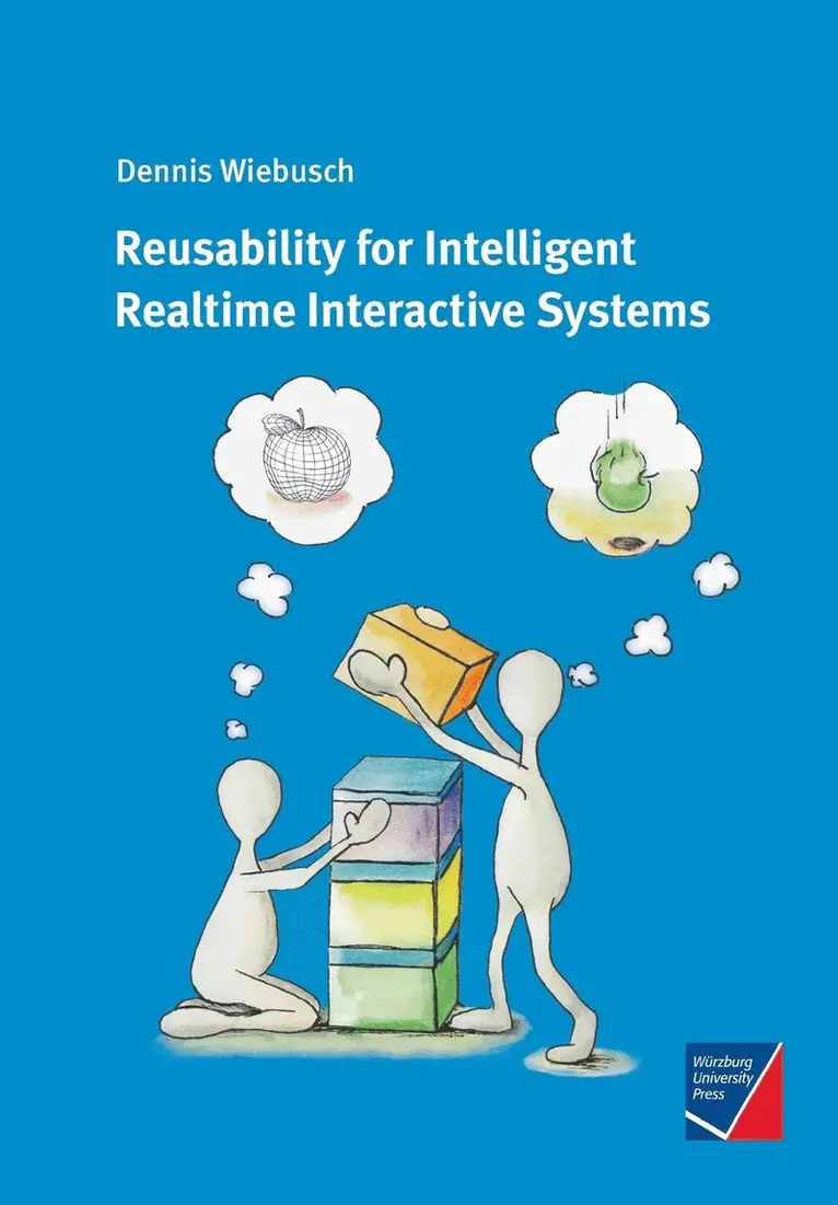 Dennis Wiebusch - Reusability for Intelligent Realtime Interactive Systems, Häftad. Tillgänglighet: Lägg i varukorg