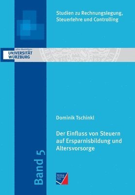 Dominik Tschinkl - Einfluss von Steuern auf Ersparnisbildung und Altersvorsorge, Häftad