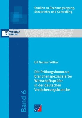 Ulf Gunnar Völker - Prüfungshonorare branchenspezialisierter Wirtschaftsprüfer in der deutschen Versicherungsbranche, Häftad