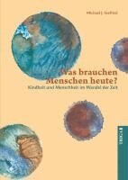 Michael J. Seefried - Was brauchen Menschen heute?, Häftad