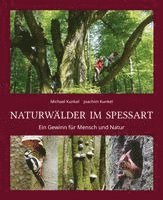 Joachim Kunkel - Naturwälder im Spessart, Inbunden