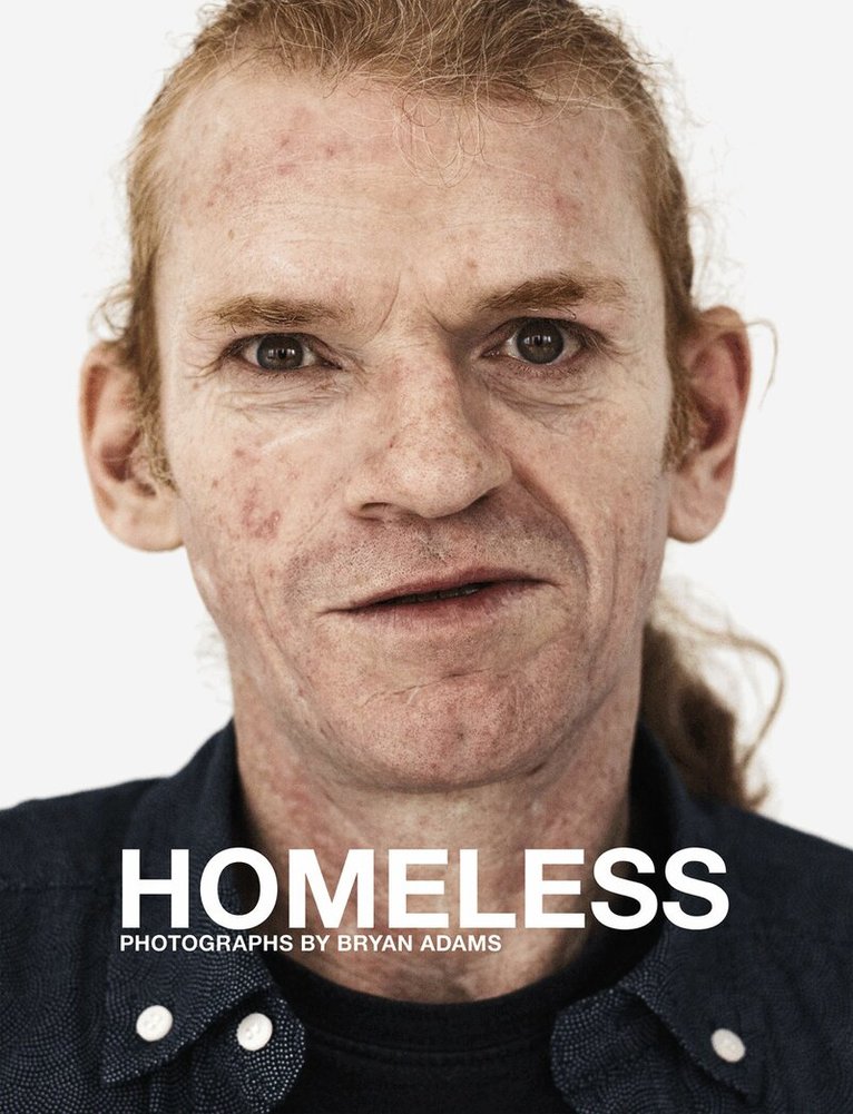 Bryan Adams - Bryan Adams: Homeless, Inbunden