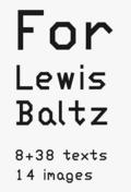 Lewis Baltz: For Lewis Baltz