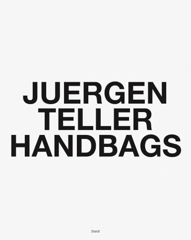 Juergen Teller - Juergen Teller: Handbags, Inbunden