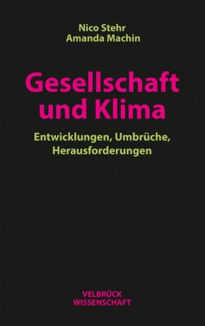 Nico Stehr, Amanda Machin - Gesellschaft und Klima, E-bok