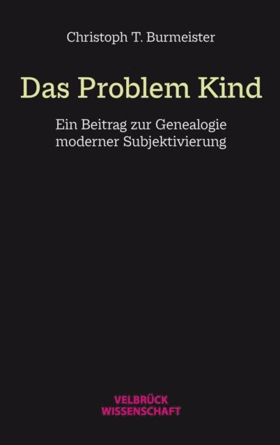 Christoph T. Burmeister - Das Problem Kind, E-bok