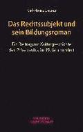 Das Rechtssubjekt und sein Bildungsroman