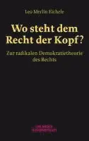 Leo Merlin Eichele - Wo steht dem Recht der Kopf?, Häftad. Tillgänglighet: Lägg i varukorg