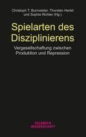 Christoph T. Burmeister, Thorsten Hertel, Sophia Richter - Spielarten des Disziplinierens, Häftad